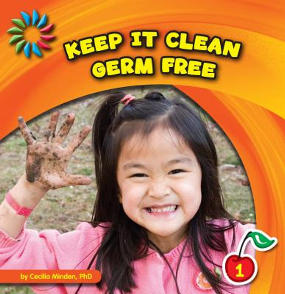 Keep It Clean: Germ Free (Library Binding)