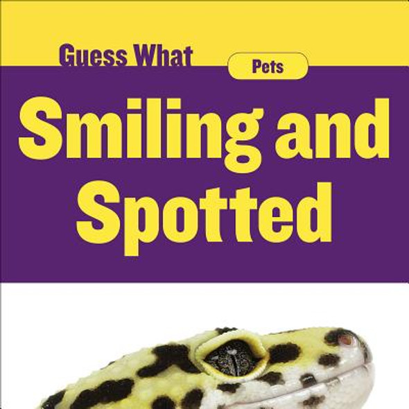 Smiling and Spotted: Gecko (Library Binding)