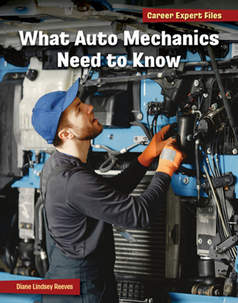 What Auto Mechanics Need to Know (Library Binding)