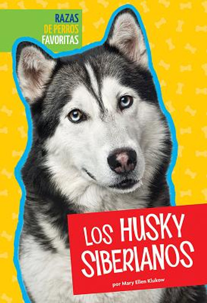 Los Husky Siberianos (Library Binding)