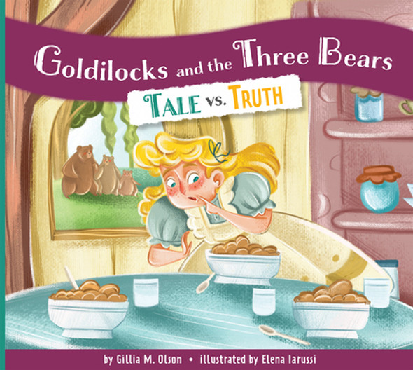 Goldilocks and the Three Bears: Tale vs. Truth (Paperback)