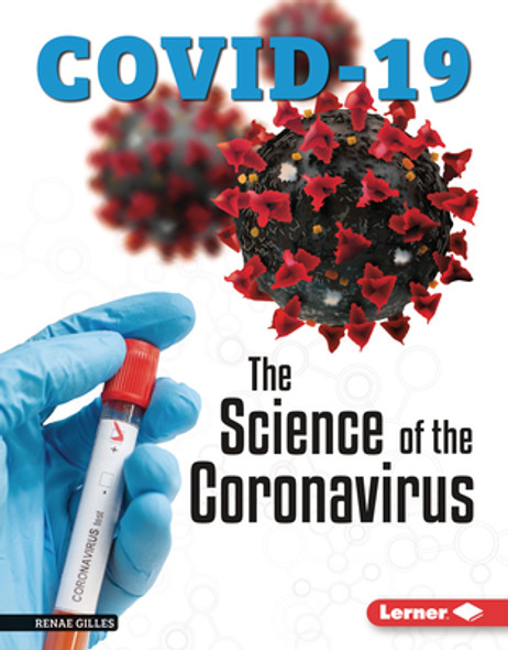 The Science of the Coronavirus (Library Binding) The Science of the Coronavirus (Library Binding)