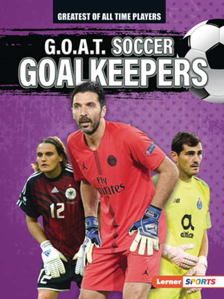 G.O.A.T. Soccer Goalkeepers (Paperback)