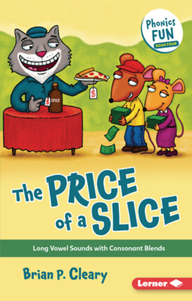 The Price of a Slice: Long Vowel Sounds with Consonant Blends (Paperback) The Price of a Slice: Long Vowel Sounds with Consonant Blends (Paperback)