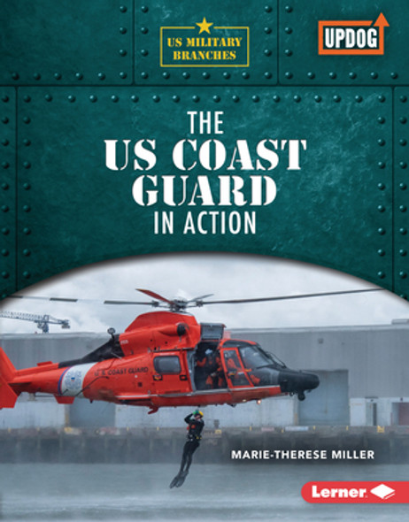 The Us Coast Guard in Action (Library Binding)