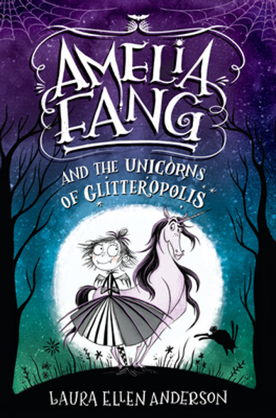 Amelia Fang and the Unicorns of Glitteropolis (Hardcover)