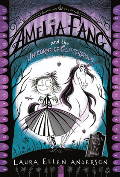 Amelia Fang and the Unicorns of Glitteropolis (Paperback)