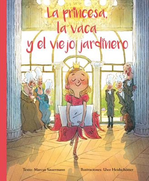 La Princesa, La Vaca y El Jardinero (Hardcover)