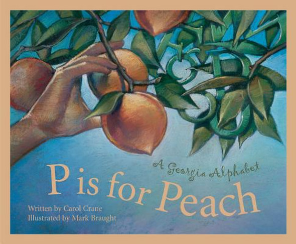 P Is for Peach: A Georgia Alphabet (Hardcover)