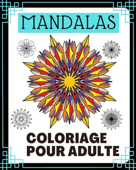 Mandalas: coloriage pour adulte (Paperback)