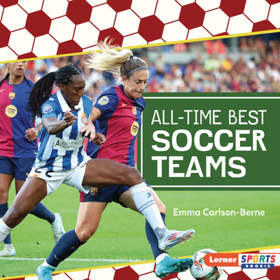 All-Time Best Soccer Teams (Library Binding)