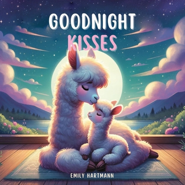 Goodnight Kisses: Bedtime Story For Children, Nursery Rhymes For Babies and Toddler (Paperback)