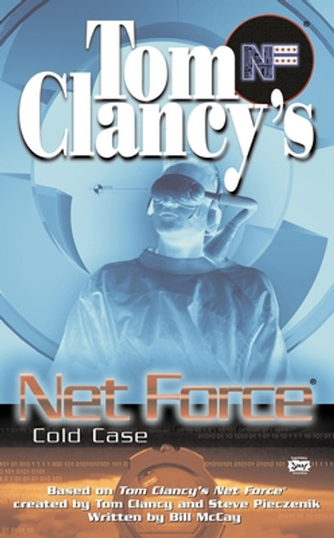 Tom Clancy's Net Force: Cold Case (Mass Market Paperbound) Tom Clancy's Net Force: Cold Case (Mass Market Paperbound)