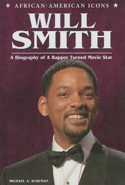 Will Smith: A Biography of a Rapper Turned Movie Star (Library Binding)