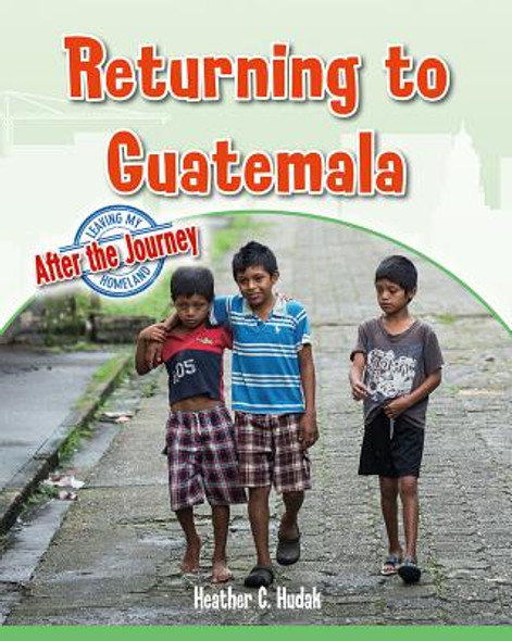 Returning to Guatemala (Library Binding)