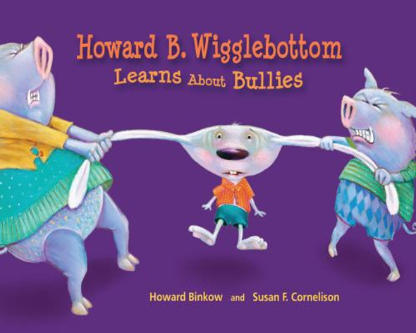 Howard B. Wigglebottom Learns about Bullies (Hardcover)