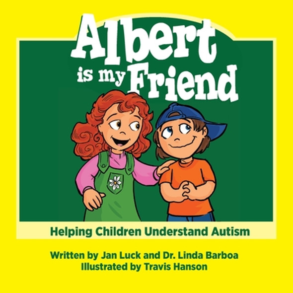 Albert Is My Friend: Helping Children Understand Autism (Paperback)