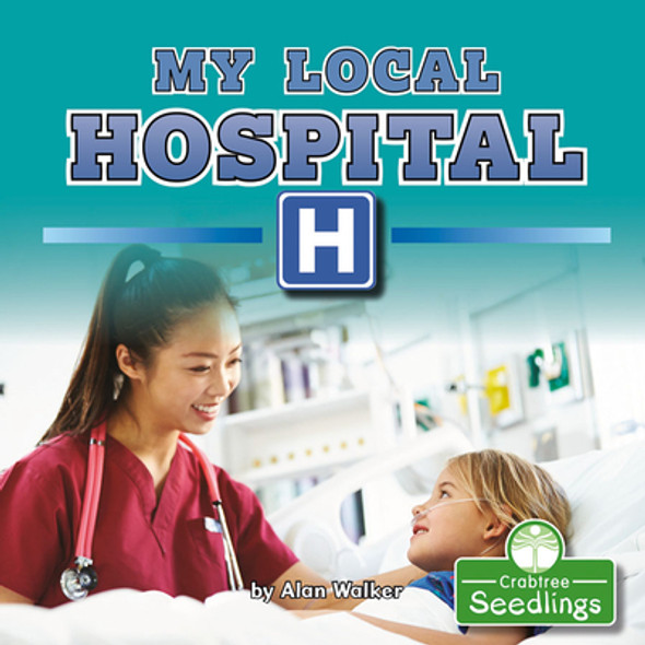 My Local Hospital (Library Binding)