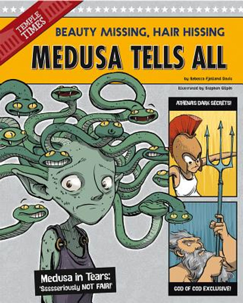 Medusa Tells All: Beauty Missing, Hair Hissing (Hardcover)