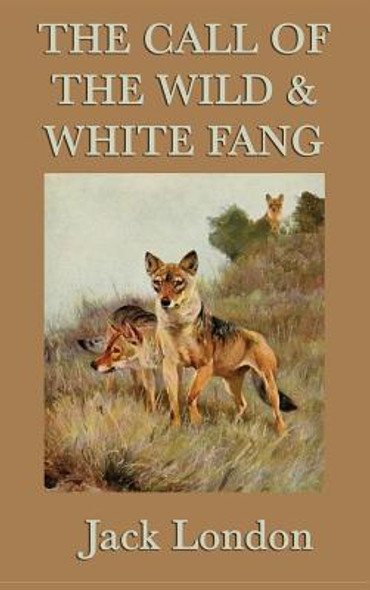 The Call of the Wild & White Fang (Hardcover)