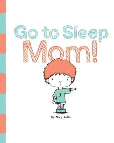 Go to Sleep Mom! (Paperback)