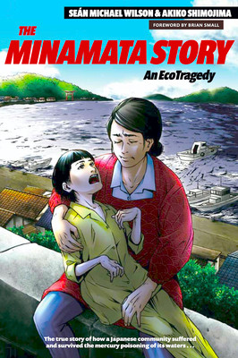 The Minamata Story: An Ecotragedy (Paperback)