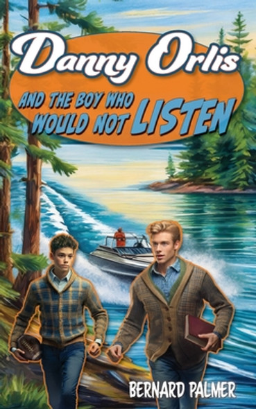 Danny Orlis and the Boy Who Would Not Listen (Paperback)