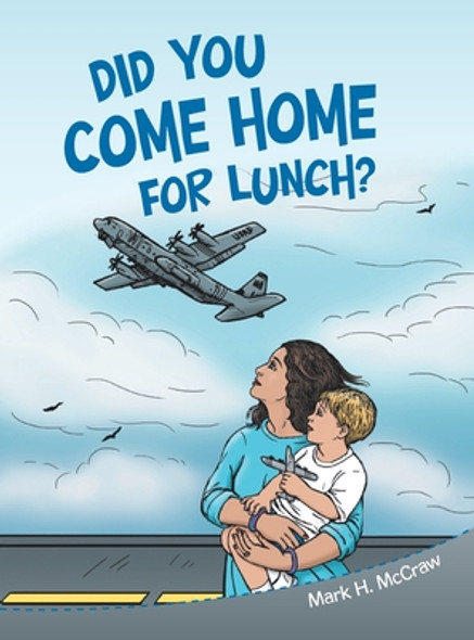 Did You Come Home for Lunch? (Hardcover)
