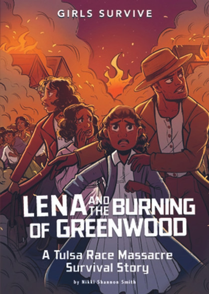 Lena and the Burning of Greenwood: A Tulsa Race Massacre Survival Story (Paperback)