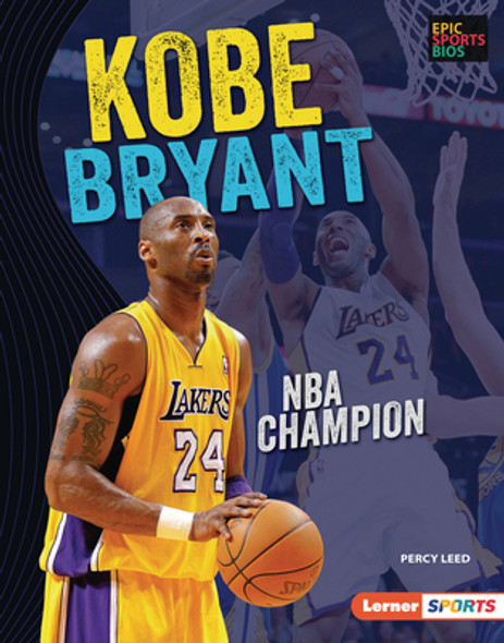 Kobe Bryant: NBA Champion (Library Binding)