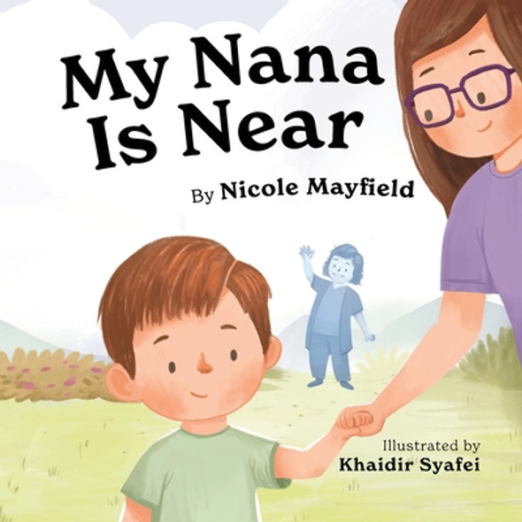 My Nana Is Near (Paperback)