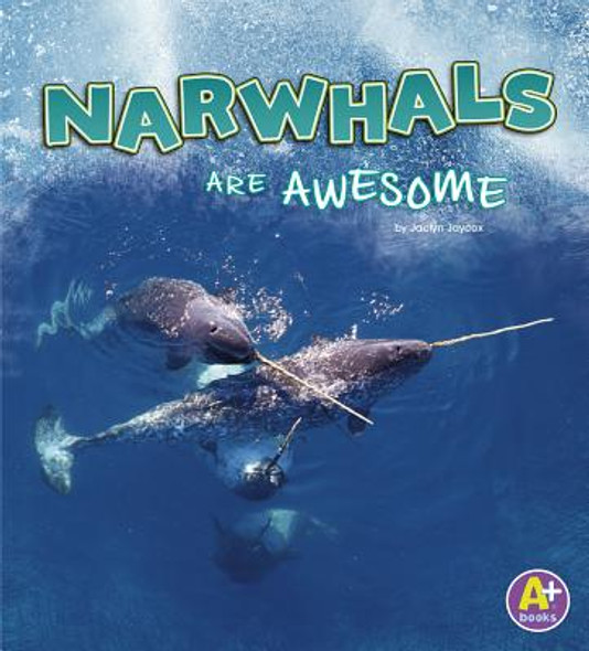 Narwhals Are Awesome (Paperback)