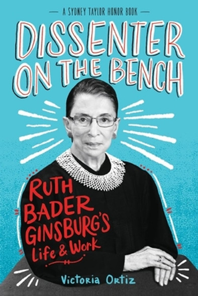 Dissenter on the Bench: Ruth Bader Ginsburg's Life and Work (Paperback)