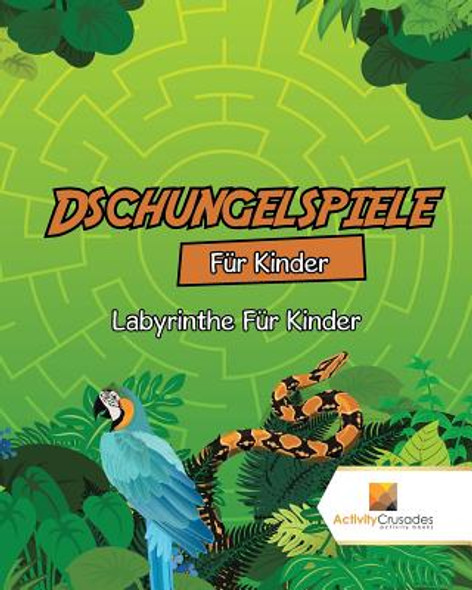 Dschungelspiele Für Kinder: Labyrinthe Für Kinder (Paperback)