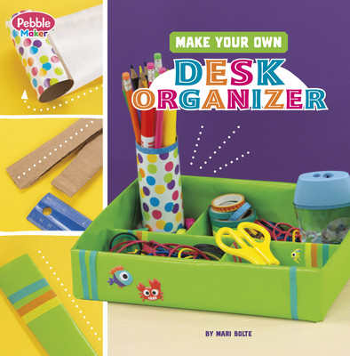 Make Your Own Desk Organizer (Paperback)