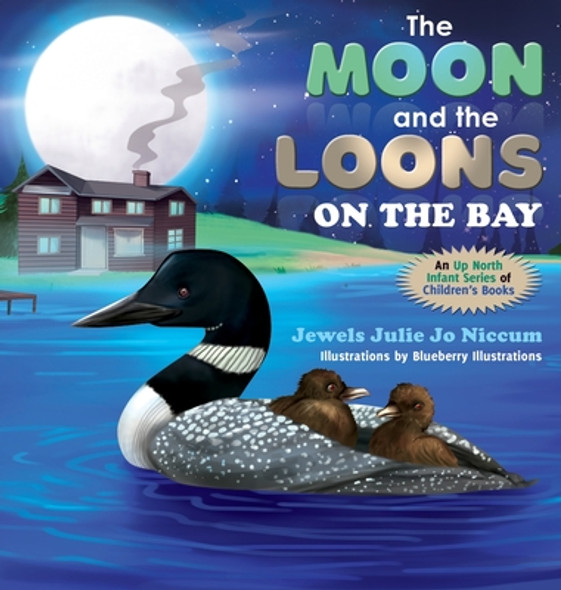 The Moon and the Loons on the Bay (Hardcover)
