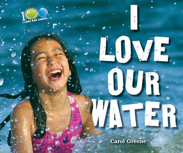 I Love Our Water (Library Binding)