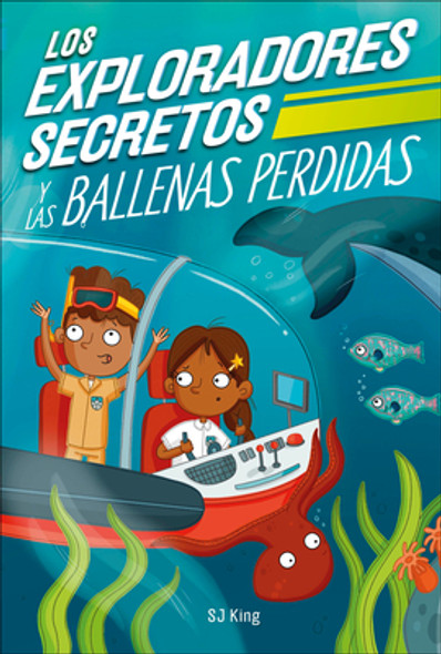 Los Exploradores Secretos Y Las Ballenas Perdidas (Secret Explorers Lost Whales) (Hardcover)