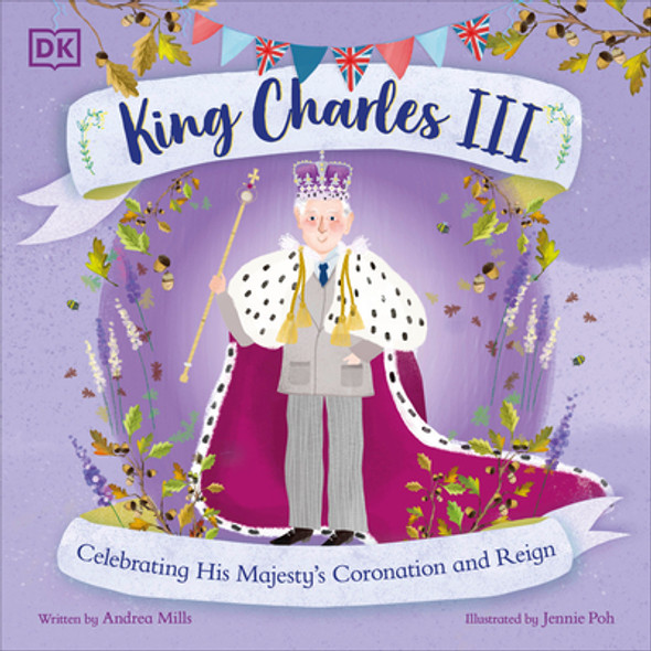 King Charles III: Celebrating His Majesty's Coronation and Reign (Paperback)