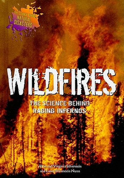 Wildfires: The Science Behind Raging Infernos (Library Binding)