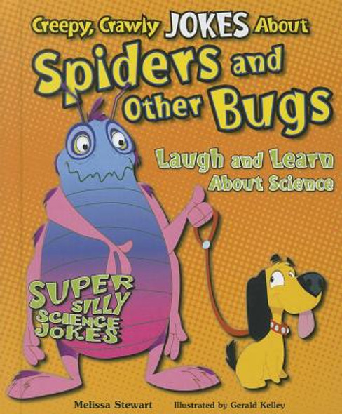 Creepy, Crawly Jokes about Spiders and Other Bugs: Laugh and Learn about Science (Library Binding)