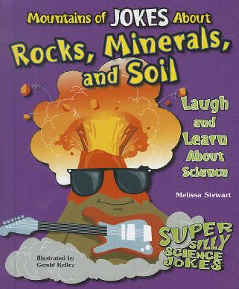 Mountains of Jokes about Rocks, Minerals, and Soil: Laugh and Learn about Science (Library Binding)
