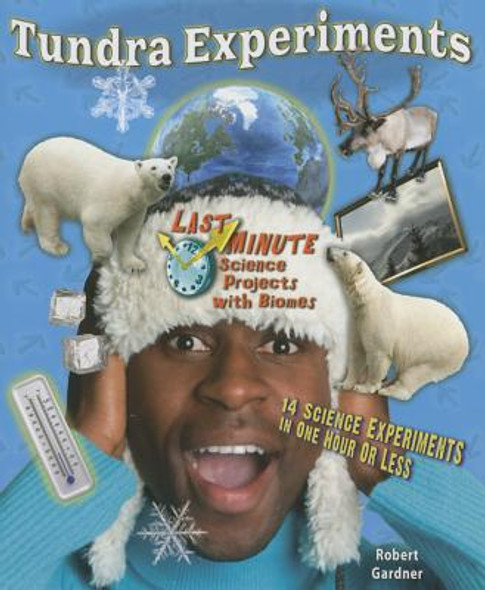 Tundra Experiments: 14 Science Experiments in One Hour or Less (Paperback)