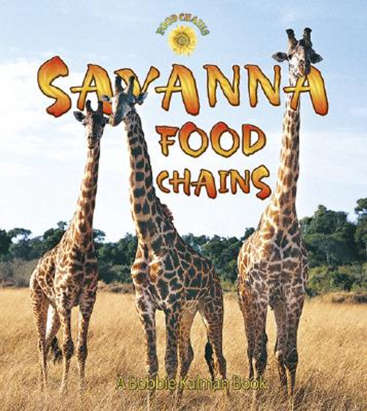 Savanna Food Chains (Library Binding)