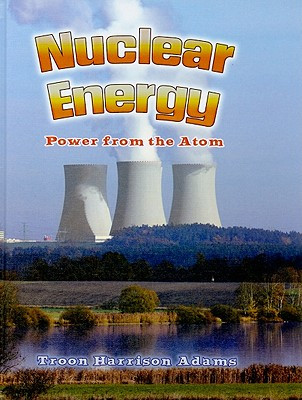 Nuclear Energy: Power from the Atom (Hardcover)