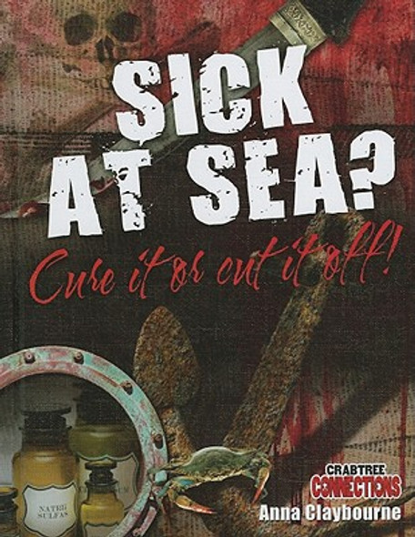 Sick at Sea? Cure It or Cut It Off! (Hardcover)