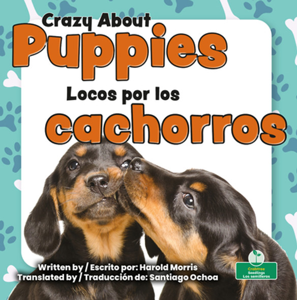 Locos Por Los Cachorros (Crazy about Puppies) Bilingual Eng/Spa (Hardcover)