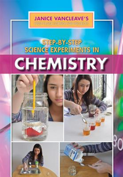 Step-By-Step Science Experiments in Chemistry (Library Binding)