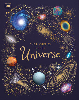 The Mysteries of the Universe: Discover the Best-Kept Secrets of Space (Hardcover)
