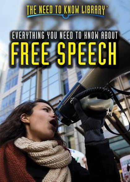 Everything You Need to Know about Free Speech (Library Binding)